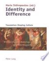 Identity and Difference: Translation Shaping Culture | Peter Lang Publications